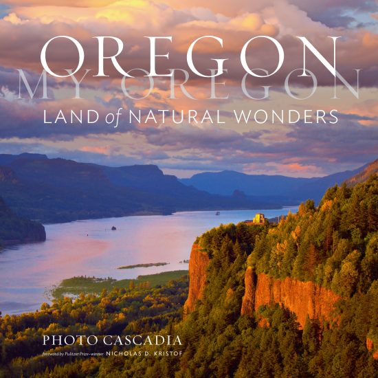 Oregon My Oregon: Land of Natural Wonders
